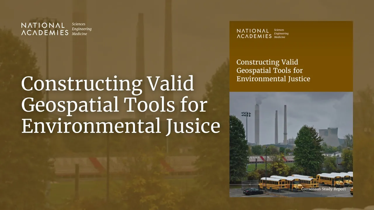 Constructing Valid Geospatial Tools for Environmental Justice: Report Release Webinar