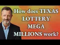 How does Texas Lottery Mega Millions work