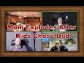Download Lagu Mom Explodes After Finding Out Kids Chose To Live With Dad