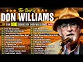Lagu Don Williams Greatest Hits Mix Full Album 🌾 Pure Country from the Heart 🤠 Country Music Playlist