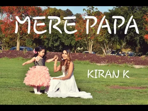 Download MP3 MERE PAPA - UNPLUGGED - KIRAN K -Feat. AMREEN KAUR - TULSI KUMAR