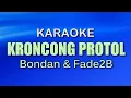 Download Lagu KRONCONG PROTOL - Bondan \u0026 Fade2Black | KARAOKE