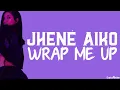 Jhené Aiko - Wrap Me Up (lyrics)