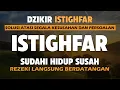 Lagu Istighfar Zikir Penenang Hati Taubat Nasuha | Astaghfirullah Robbal Baroya