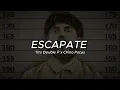 Escápate (LETRA) - Tito Double P, Chino Pacas