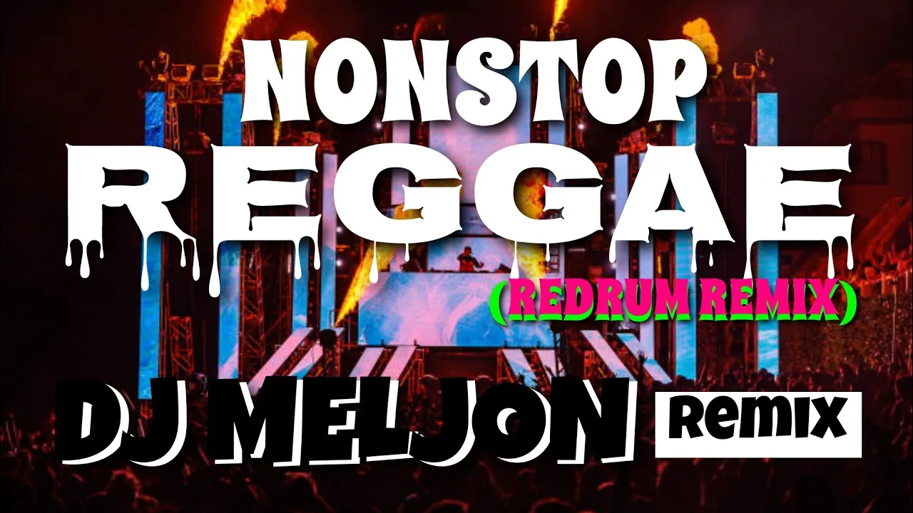 NONSTOP ALL TIME FAVORITE REGGAE (PANG-MASA) REDRUM REMIX [DJ_MELJON]