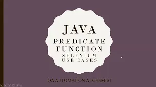 Java Predicate Functional Interface Selenium Use case QA Automation Alchemist