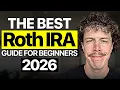 The Best Roth IRA Guide for Beginners in 2026