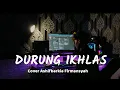 Download Lagu Durung Ikhlas - LAVORA Cover Ashifbarkia