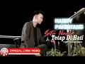 Download Lagu Harry Parintang - Satu Nama Tetap Di Hati (Cover) [Official Lyric Video HD]