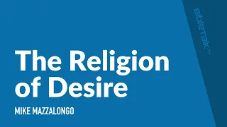 The Religion of Desire