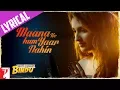 Download Lagu Lyrical | Maana Ke Hum Yaar Nahin Song with Lyrics | Meri Pyaari Bindu, Sachin-Jigar, Kausar Munir