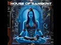 Lagu House of Sanskrit