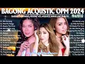 Download Lagu Bagong OPM Love Songs 2024 💖 | Angeline Quinto, Sarah Geronimo, Morissette, Moira at Iba Pa 🎶