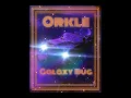 Download Lagu Orkle - Galaxy Bug (full album)