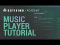 Botisimo Academy Music Player Tutorial
