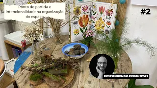 Respondendo perguntas #2 sobre a intencionalidade e o ponto de partida na organização dos espaços