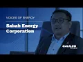 Galileo Voices of Energy - Sabah Energy Corporation