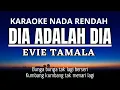 Download Lagu Evie Tamala - Dia Adalah Dia (Karaoke Lower Key Nada Rendah)