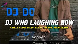 Download DJ TIKTOK TERBARU DJ WHO’S LAUGHING NOW REMIX TERBARU 2022 MP3