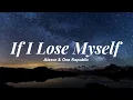 Download Lagu Alesso vs OneRepublic - If I Lose Myself (Alesso Remix) Lyrics