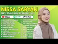 SHOLAWAT NABI TERBARU NISSA SABYAN, AI KHODIJAH, ALFINA NINDIYANI FULL ALBUM 2025 |