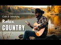 Download Lagu Country Music 💖 A Cozy Playlist to Help You Relax Amidst the Vastness of Nature