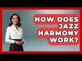 Download Lagu How Does Jazz Harmony Work? - Jazz Music Legends