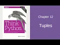 Think Python Chapter 12 Tuples