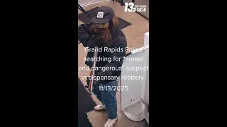 GRPD searching for armed and dangerous suspect in dispensary robbery