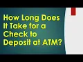How Long Does it Take for a Check to Deposit through ATM