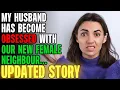 My Husband Has Become OBSESSED With Our New Female Neighbour Reading Reddit Stories