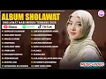 Download Lagu SHOLAWAT MERDU NISSA SABYAN FULL ALBUM TERBAIK 2025 | ASSHOLATU 'ALANNABI | SHOLAWAT NABI MERDU 2025