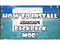 How to install the Minecraft Backpack Mod 1 7 10