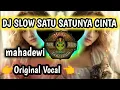 DJ SATU SATUNYA CINTA || MAHA DEWI