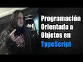 Programacion Orientada a Objetos en TypeScript