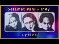 Download Lagu Indy - Selamat Pagi - Lyrics HD Audio Remastered Davi Indy