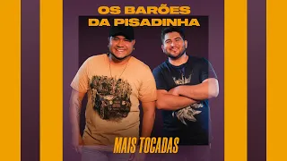 Os Barões Da Pisadinha 2022 - As Mais Tocadas | Filtr Brasil