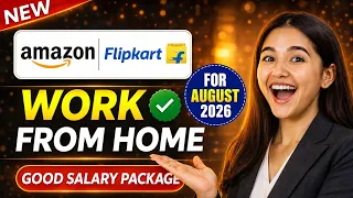 Amazon Flipkart Work From Home Hiring Started