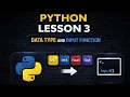 python lesson 3 data type function input