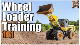 How to Operate a Wheel Loader ep 065
