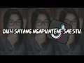 Download Lagu DUH SAYANG NGAPUNTENE SAESTU || SABAR ‼️ FYP TIKTOK ‼️