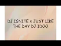 Download Lagu DJ IGNITE x JUST LIKE THE DAY DJ IDOO | Lyrics Video