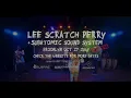 "Open Fiyah" Lee Scratch Perry & Subatomic Sound System live dub in Brooklyn