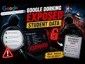 Google Dorking Exposed Student Data What Should You Do Next Responsible Disclosure Guide