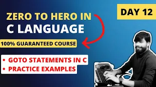 Day12 - Goto Statement in C Practice Examples Zero to Hero in C language Live Course FREE