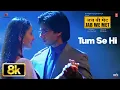 Lagu Tum Se Hi 8K Full Song | Jab We Met | Kareena Kapoor Khan, Shahid Kapoor | Mohit Chauhan | Pritam
