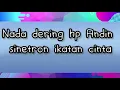 Download Lagu Nada Dering Hp Andin Sinetron Ikatan Cinta ‼️ #trending #shortvideo