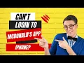 Can t Login To McDonald s App iPhone