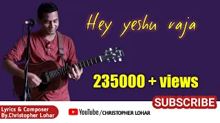 hey yeshu raja tor bina new sadri christian song christopher lohar